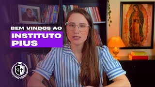 Bem vindos ao Instituto Pius!
