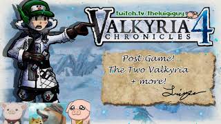 Valkyria Chronicles 4 Postgame - True Ending, A Captainless Squad Finale, The Two Valkyria (1/4/19)