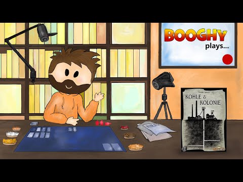 Booghy plays... Kohle & Kolonie