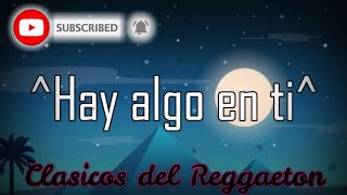 Hay algo en ti Zion Y Lennox Letra/Lyrics