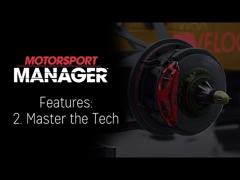 Motorsport Manager Features: 2. Master the Tech