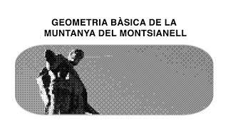 Tràiler Geometria Bàsica de la Muntanya del Montsianell