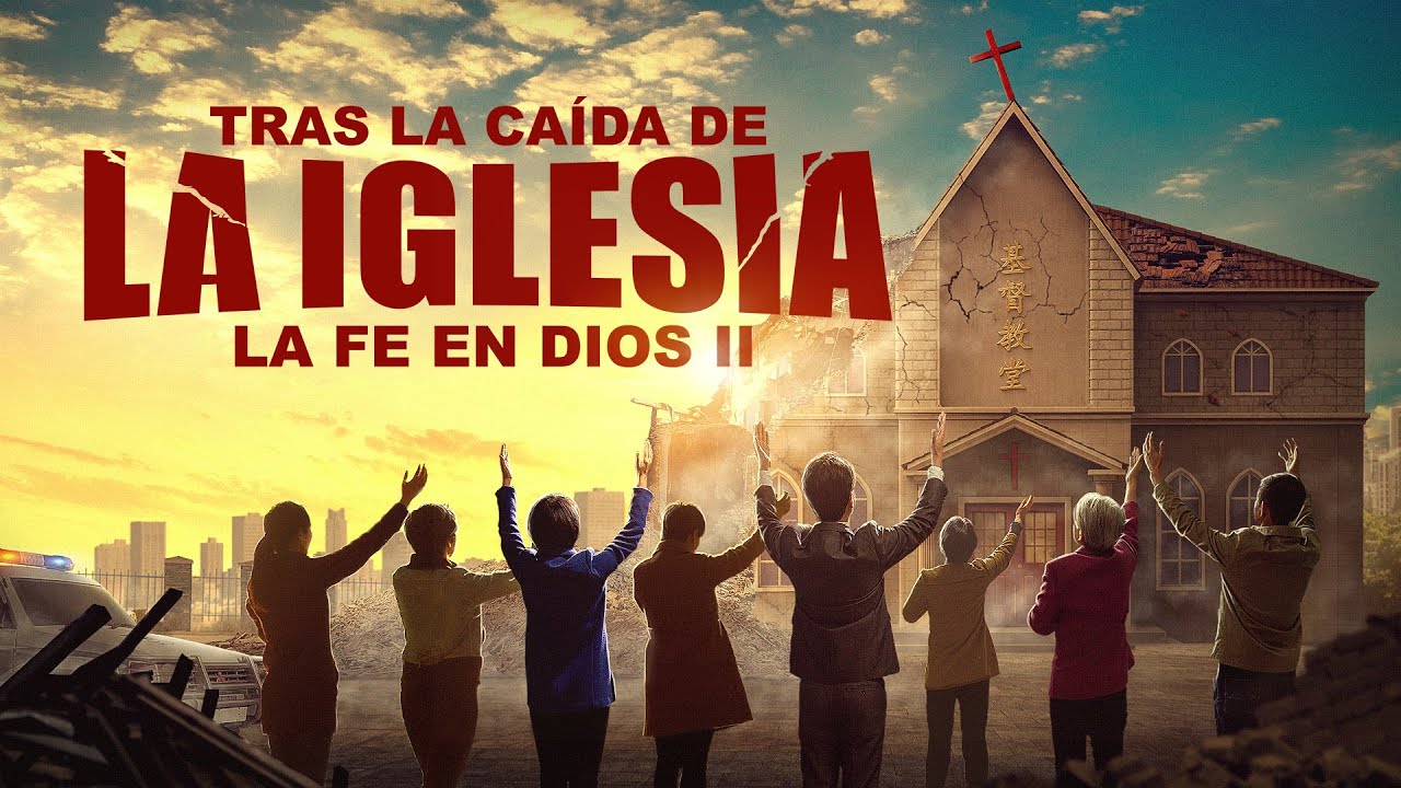 Película cristiana La fe en Dios II Tras la caída de la iglesia