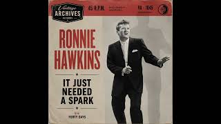 Ronnie Hawkins - It Just Needed A Spark - alternate take