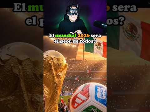 Mundial 2026 será el peor? #mexico #mundial2026 #futbol #humor