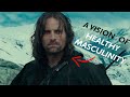 Aragorn: Healthy Masculinity on Screen