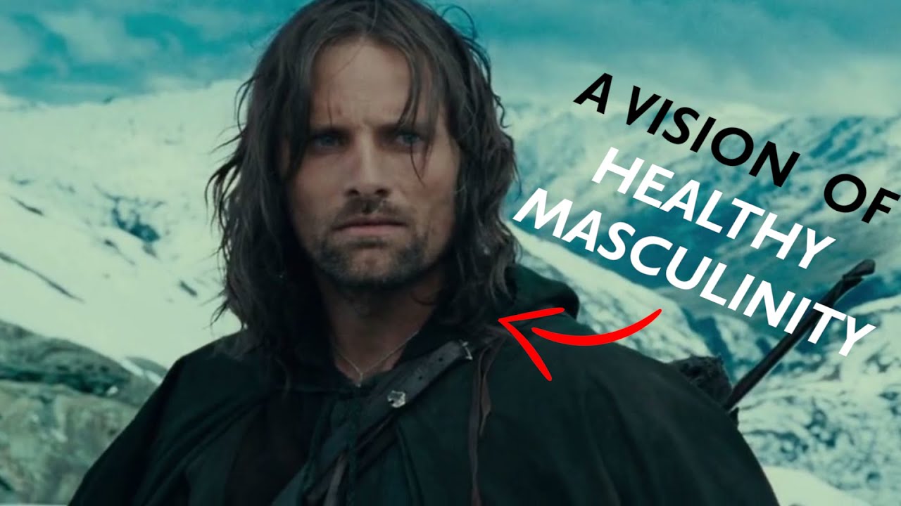 Aragorn: Healthy Masculinity on Screen
