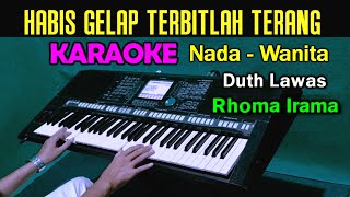 Download lagu HABIS GELAP TERBITLAH TERANG - KARAOKE Nada Wanita | Rhoma Irama mp3