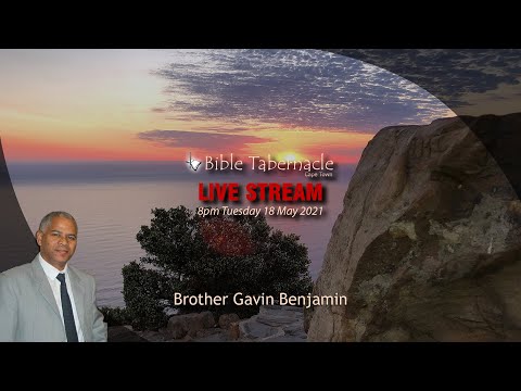 2021-0518PM - Brother Gavin Benjamin - The Christian Journey II