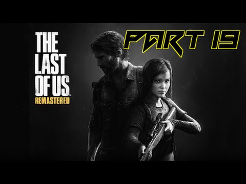 Lets Play The Last of Us Remastered Part 19 (No Commentary) - Winter