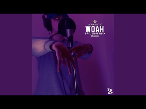 Woah (Spanish Remix)