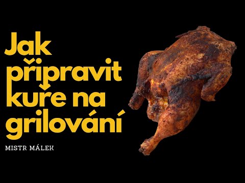 , title : 'Jak připravit kuře na grilování | Grilovaná kuřata | Mistr Málek'