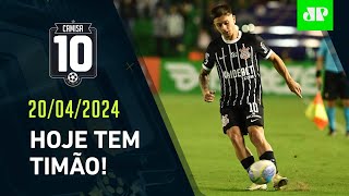 Corinthians faz JOGO DURÍSSIMO hoje; AMANHÃ tem Palmeiras x Flamengo! | CAMISA 10