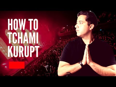 HOW TO Tchami and MALAA Kurupt