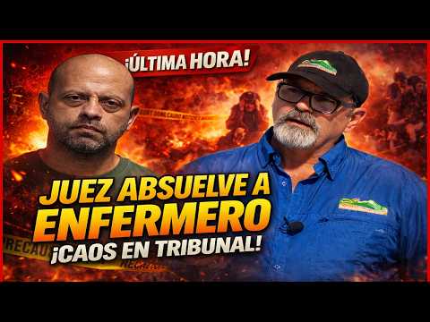 Juez absuelve al enfermero y el tribunal explota en llanto y gritos