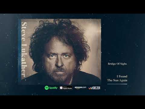 Steve Lukather - Bridge Of Sighs (I Found The Sun Again)