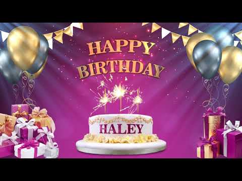 HALEY | Happy Birthday To You | Happy Birthday Songs 2021