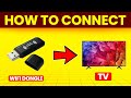 How To Connect Wifi Dongle To TV How To Set Up And Use Wifi Dongle With TV