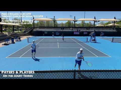 Doubles - Pierce Rollins 13.05 UTR Timothy Seger 12.5 vs Alvin Tudorica 12.99 Erik Grevelius 12.68