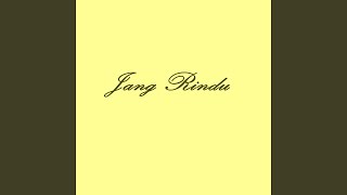 Download lagu Jang Rindu mp3 Download lagu Jang Rindu mp3