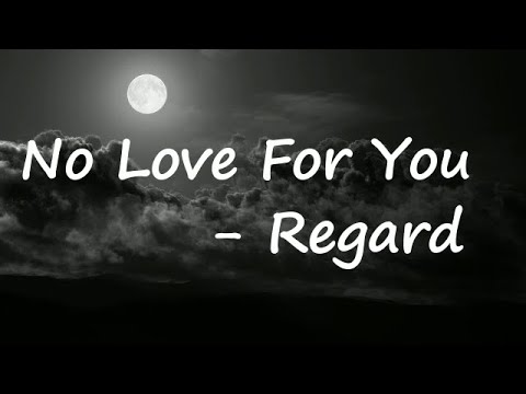 Regard, Drop G - No Love For You (Lyrics)