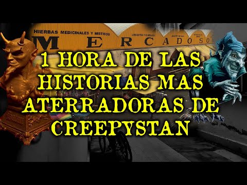 1 HORA DE LAS HISTORIAS MAS ATERRADORAS DE CREEPYSTAN