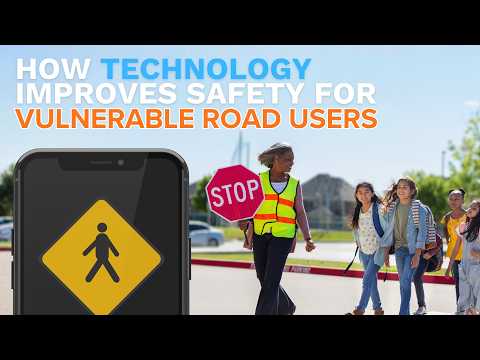 How Technology Improves Safety For Vulnerable Road Users