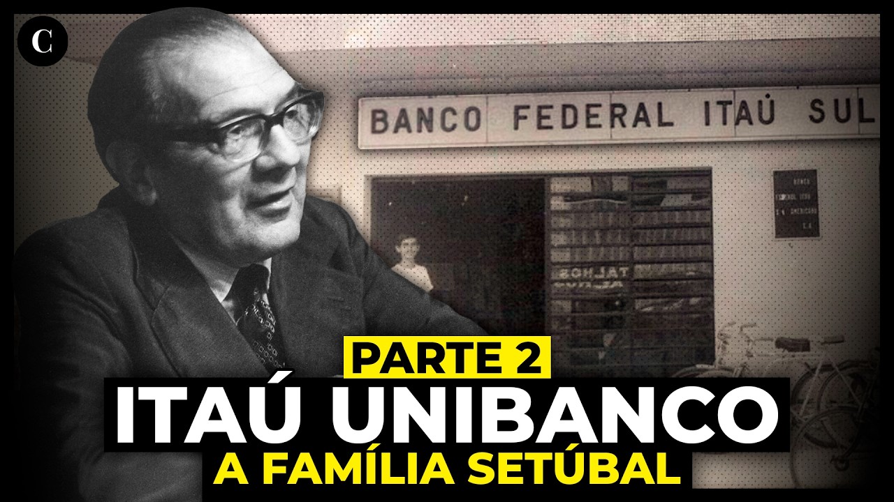 A família Setubal e o Itaú | Parte 2