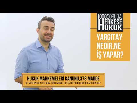 Yargıtay Nedir,Ne İş Yapar? I Herkese Hukuk