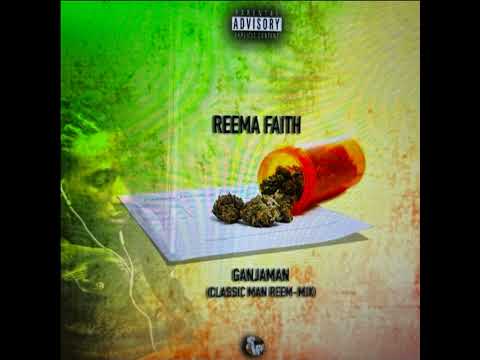 REEMA FAITH - GANJA MAN.  [CLASSIC MAN REEMIX] [EXPLICIT] #raw #remix #song #happy #420 #meditation