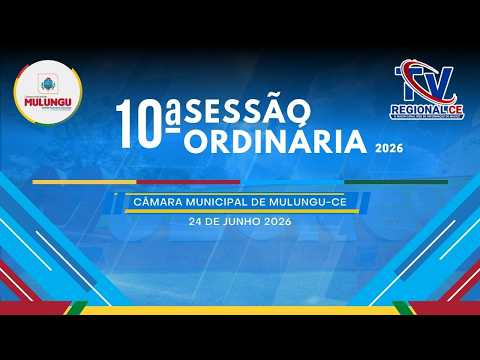 10ª Sessão ordinária da câmara de vereadores 24 - 06 - 2026 Ao vivo