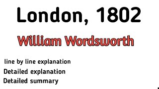 London 1802 poem || London 1802 line by line explanation || London 1802 by William Wordsworth #poem