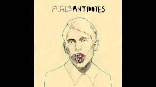 Foals - Hummer (HD)