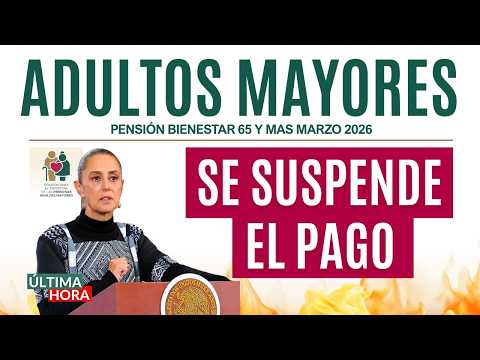 🔥¡De ÚLTIMA HORA en LLAMAS!🔥¿Se SUSPENDE el PAGO de PENSIÓN URGENTE ADULTOS MAYORES?🔴