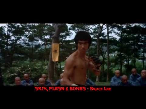 SKIN, FLESH & BONES - Bruce Lee