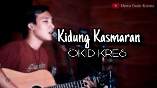Download lagu Kidung Kasmaran - Okid Kres (Dewa Gede Krisna Cover) mp3 Download lagu Kidung Kasmaran - Okid Kres (Dewa Gede Krisna Cover) mp3