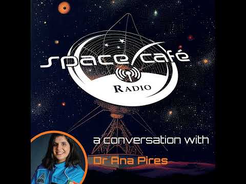 Space Café Radio Frontiers - CAMoes Special - with Dr Ana Pires