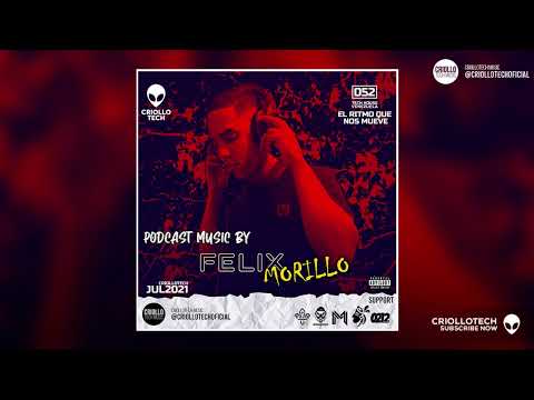 TECH HOUSE VENEZUELA 2021 MIX - FELIX MORILLO - PODCAST: EL RITMO QUE NOS MUEVE #052