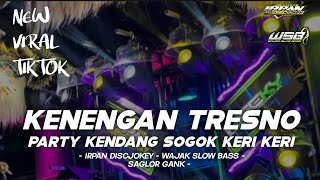 Download lagu DJ KENENGAN TRESNO STYLE PARTY KENDANG SOGOK SOGOK KERI KERI FEAT SAGLOR GANK mp3 Download lagu DJ KENENGAN TRESNO STYLE PARTY KENDANG SOGOK SOGOK KERI KERI FEAT SAGLOR GANK mp3