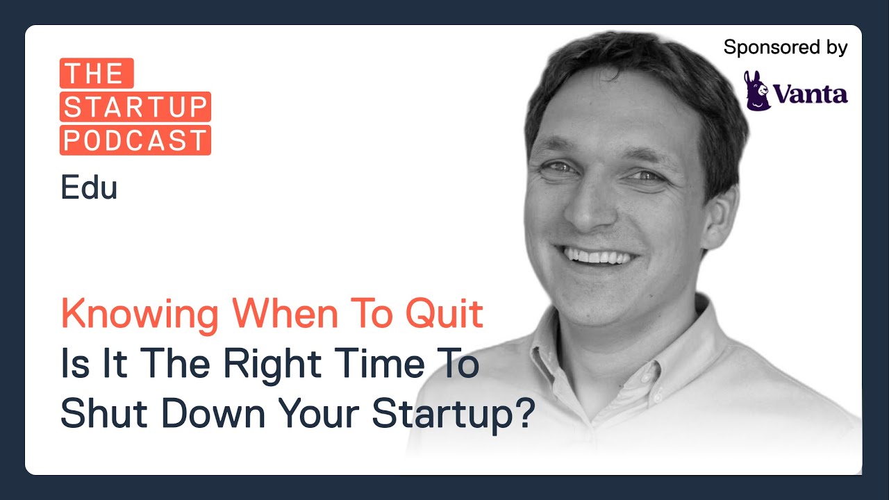 Edu: Knowing When To Quit - Is It The Right Time To Shut Down Your Startup?