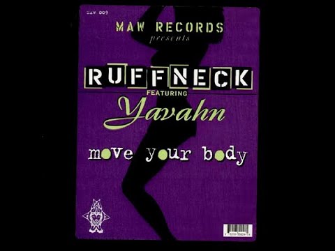 Ruffneck Featuring Yavahn - Move Your Body (Original)