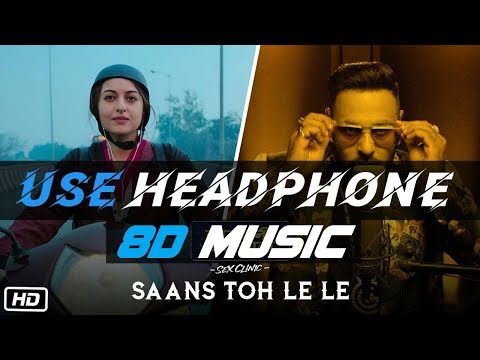 Saans Toh Le Le (8D AUDIO) Badshah2019