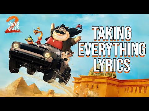 Taking Everything Lyrics (From "The Bad Guys 2") Busta Rhymes