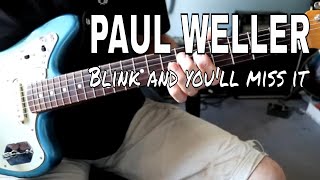 Blink and you'll miss it - Paul Weller - guitar lesson / tutorial