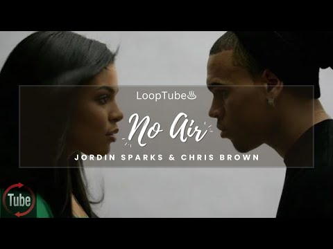No Air | Jordin Sparks & Chris Brown ♨️ (1HR Loop)