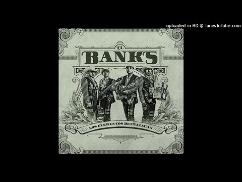 Los Elementos De Culiacan - El Banks (Estudio 2018)