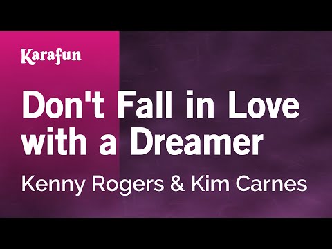 Don't Fall in Love with a Dreamer - Kenny Rogers & Kim Carnes | Karaoke Version | KaraFun