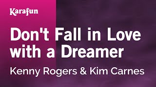 Karaoke Don&#39;t Fall In Love With A Dreamer - Kenny Rogers *