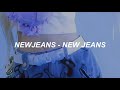NewJeans 뉴진스 - 'New Jeans' Easy Lyrics