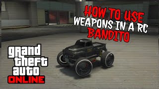 How to Use Weapons in a RC Bandito | GTA 5 Online
